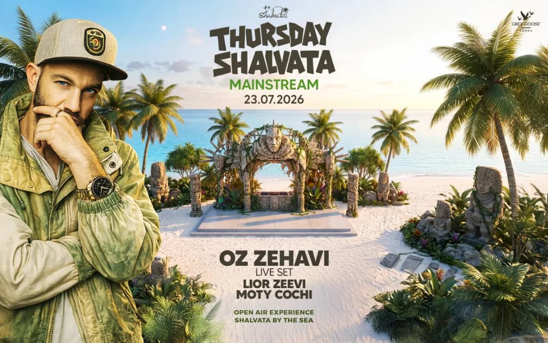THURSDAY SHALVATA MAINSTREAM HOSTING: OZ ZEHAVI LIVE SET | 23.07