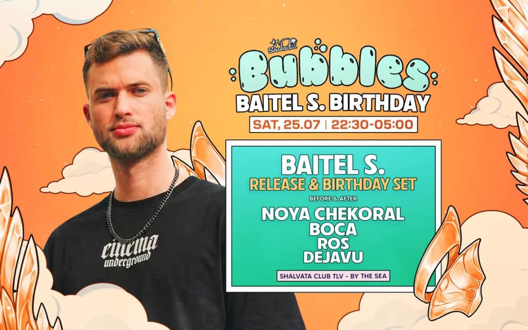 BUBBLES X BAITEL S. BIRTHDAY 25.07