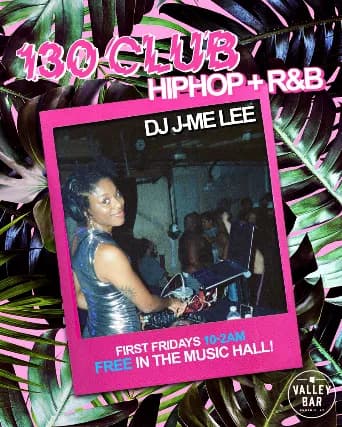 130 CLUB: HIP HOP + R&B w/ DJ JME LEE