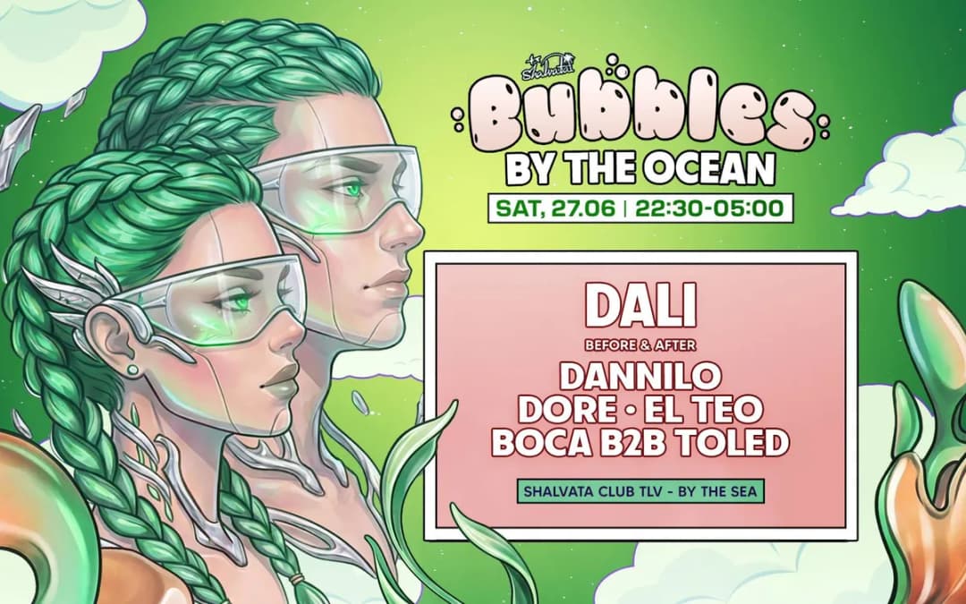 BUBBLES x DJ DALI // 27.06 // SATURDAY