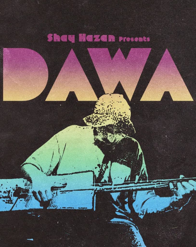 Shay Hazan Presents DAWA